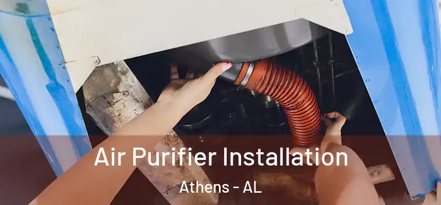  Air Purifier Installation Athens - AL