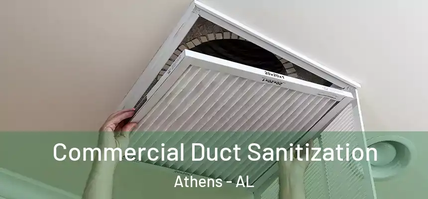 Commercial Duct Sanitization Athens - AL