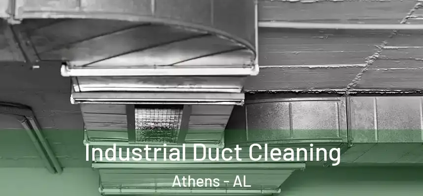 Industrial Duct Cleaning Athens - AL