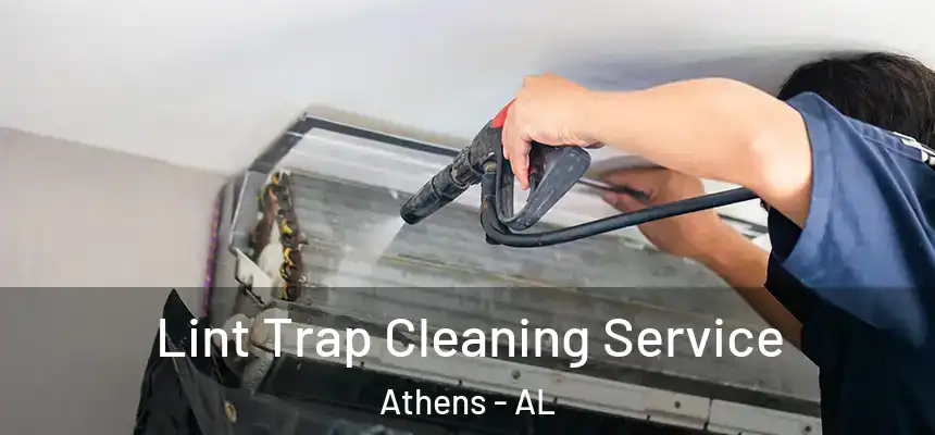  Lint Trap Cleaning Service Athens - AL